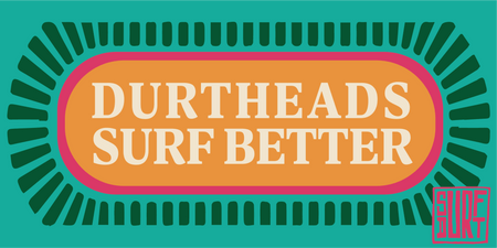Bumper Sticker: DurtHeads Surf Better - SurfDurt Sunscreen
