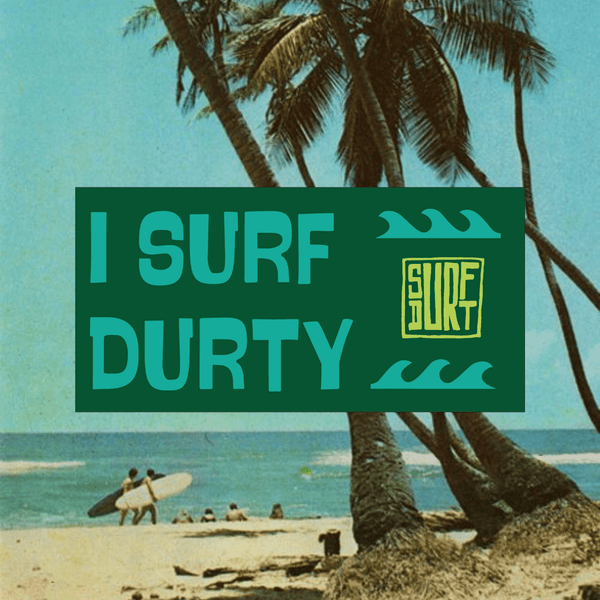 Bumper Stickers: I Surf Durty Model Shot