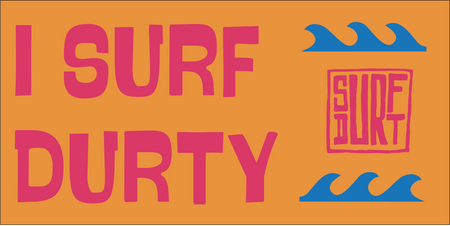 Bumper Stickers: I Surf Durty - SurfDurt Sunscreen