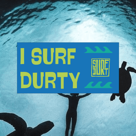 Bumper Stickers: I Surf Durty - SurfDurt Sunscreen