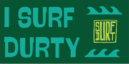 Bumper Stickers: I Surf Durty - SurfDurt Sunscreen